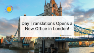 Day Translations Opens a New Office in London!
