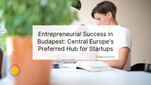 Entrepreneurial Success in Budapest: Central Europe's Preferred Hub for Startups