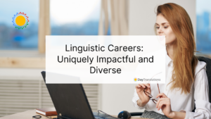 Linguistic Careers: Uniquely Impactful and Diverse