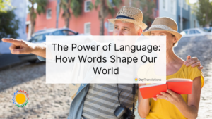 The Power of Language: How Words Shape Our World
