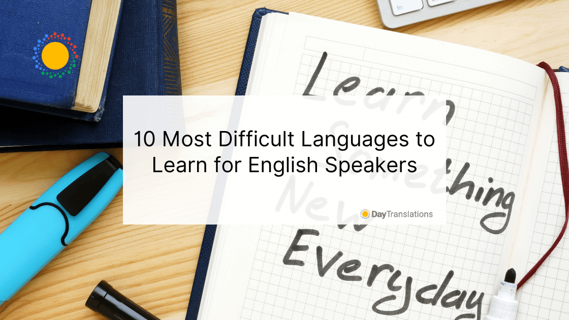 10 Most Difficult Languages to Learn for English Speakers