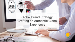 Global Brand Strategy: Crafting an Authentic Global Experience