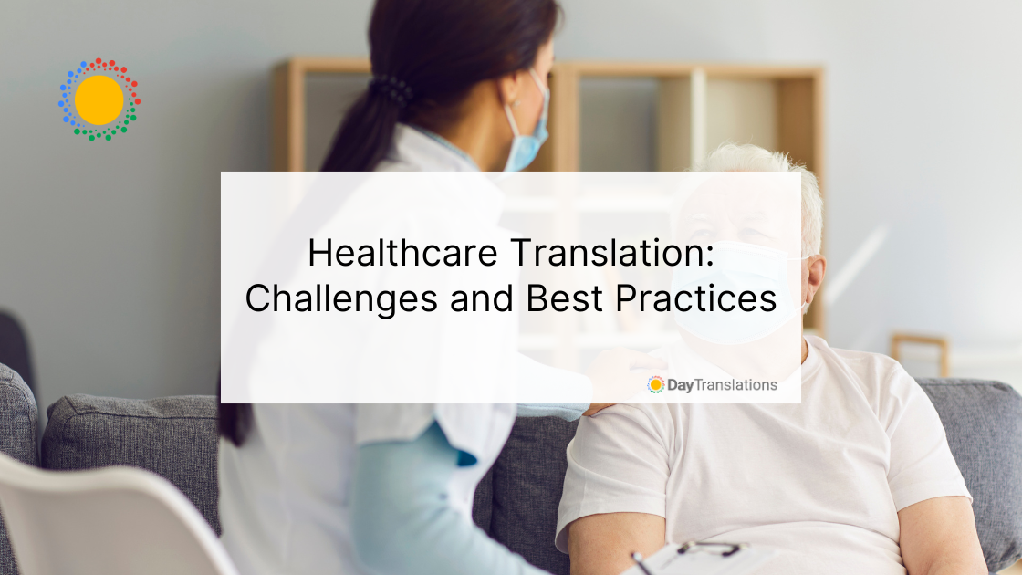 Healthcare Translation: Challenges and Best Practices