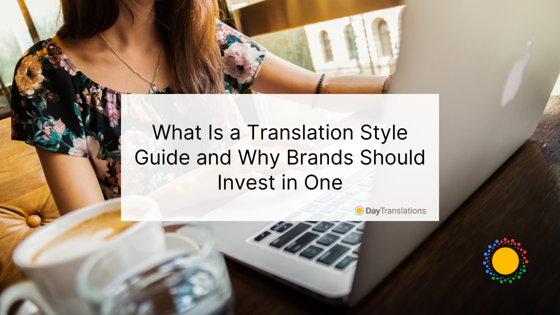 What Is a Translation Style Guide and Why Brands Should Invest in One