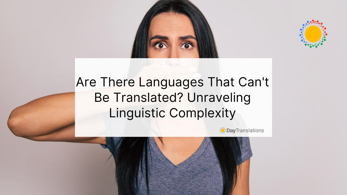 Are There Languages That Can't Be Translated? Unraveling Linguistic Complexity