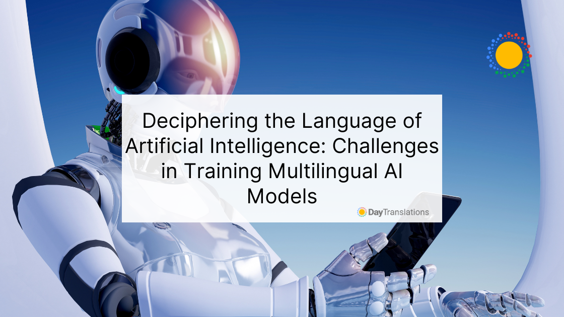 Deciphering the Language of Artificial Intelligence: Challenges in Training Multilingual AI Models
