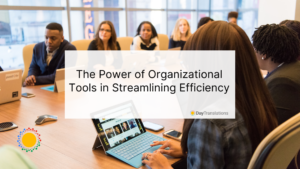 The Power of Organizational Tools in Streamlining Efficiency