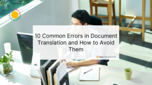 10 Common Errors in Document Translation and How to Avoid Them