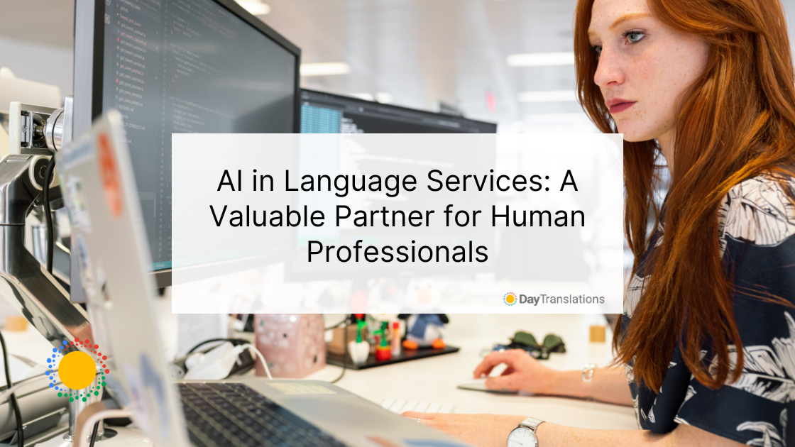 AI in Language Services: A Valuable Partner for Human Professionals