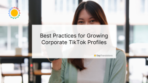 Best Practices for Growing Corporate TikTok Profiles