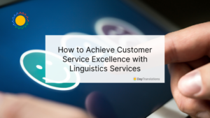 How to Achieve Customer Service Excellence with Linguistics Services