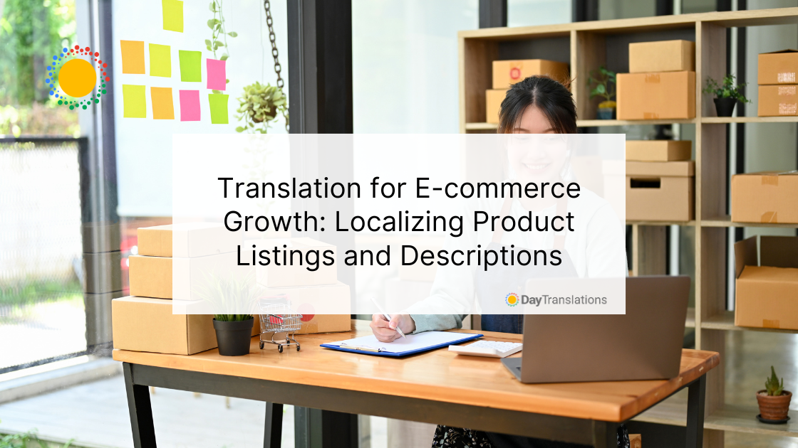 Translation for E-commerce Growth: Localizing Product Listings and Descriptions