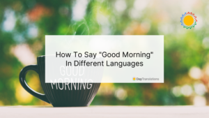 How To Say "Good Morning" In Different Languages
