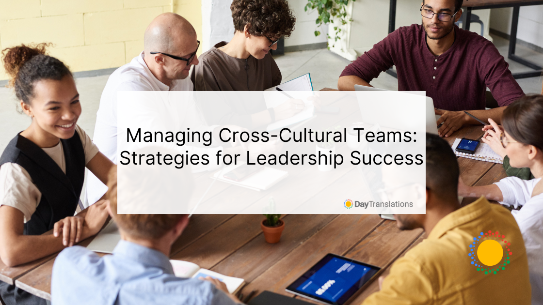 Managing Cross-Cultural Teams: Strategies for Leadership Success