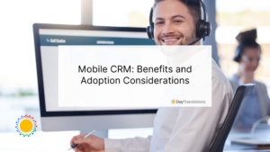 Mobile CRM: Benefits and Adoption Considerations
