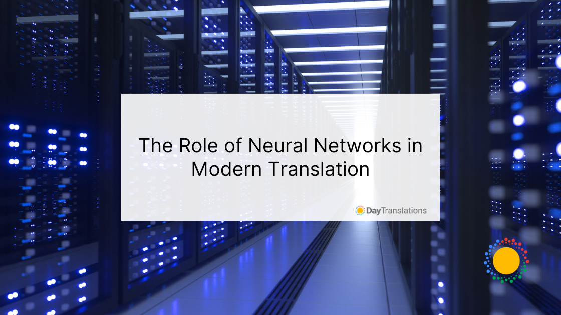The Role of Neural Networks in Modern Translation
