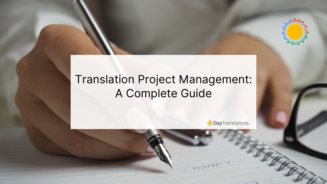 Translation Project Management: A Complete Guide