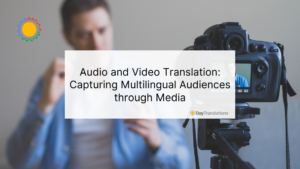 Audio and Video Translation: Capturing Multilingual Audiences through Media