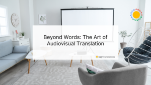 Beyond Words: The Art of Audiovisual Translation