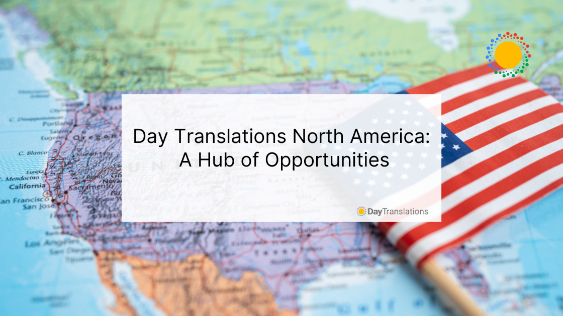 Day Translations North America - A Hub of Opportunities