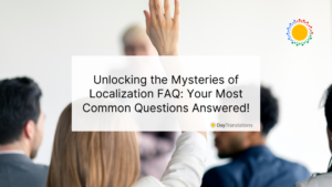 Unlocking the Mysteries of Localization FAQ: Your Most Common Questions Answered!