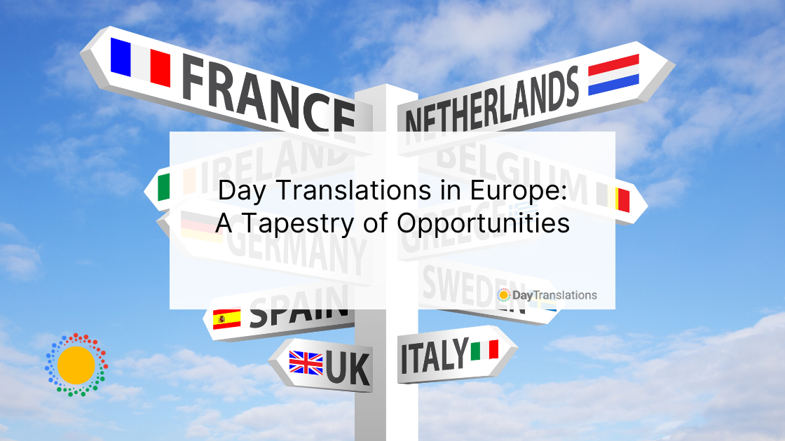 Day Translations in Europe - A Tapestry of Opportunities