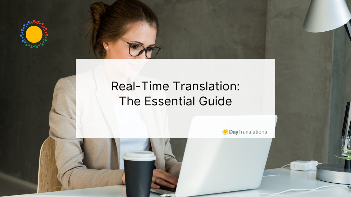 Real-Time Translation: The Essential Guide