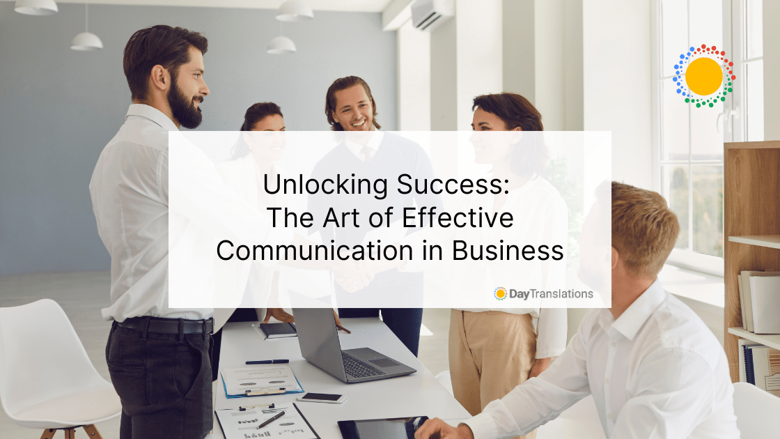 Unlocking Success: The Art of Effective Communication in Business