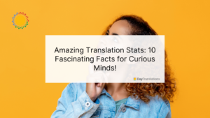 Amazing Translation Stats: 10 Fascinating Facts for Curious Minds!
