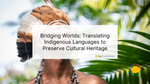 Bridging Worlds: Translating Indigenous Languages to Preserve Cultural Heritage