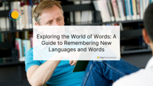 Exploring the World of Words: A Guide to Remembering New Languages and Words