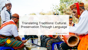 Translating Traditions: Cultural Preservation Through Language