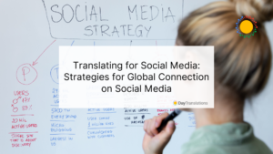 Translating for Social Media: Strategies for Global Connection on Social Media