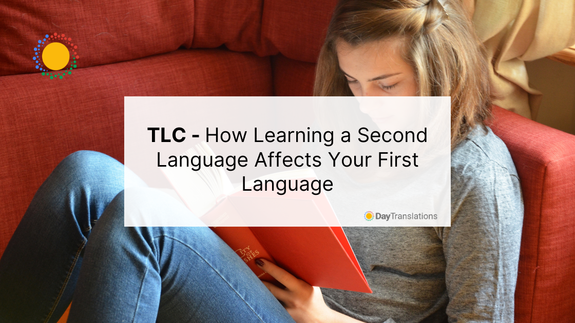 TLC - How Learning a Second Language Affects Your First Language