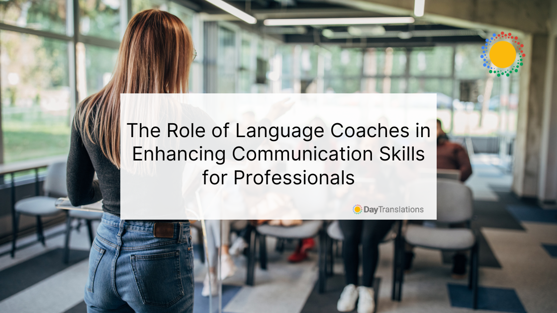 The Role of Language Coaches in Enhancing Communication Skills for Professionals