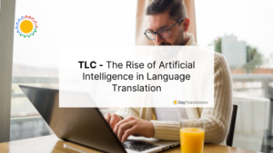 17 May DT TLC - The Rise of Artificial Intelligence in Language Translation