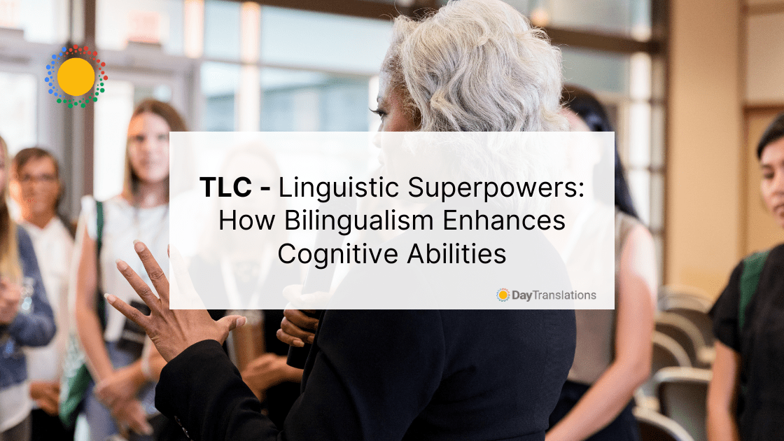 31 May DT - TLC - Linguistic Superpowers How Bilingualism Enhances Cognitive Abilities