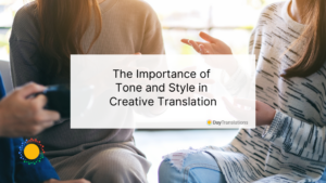 The Importance of Tone and Style in Creative Translation