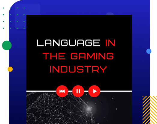 Language in the Gaming Industry